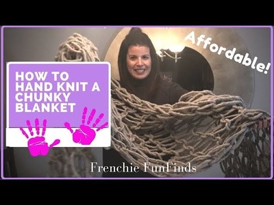 HOW TO HAND KNIT A CHUNKY BLANKET ON THE TABLE QUICK AND AFFORDABLE! BIG LOOPY BLANKET!
