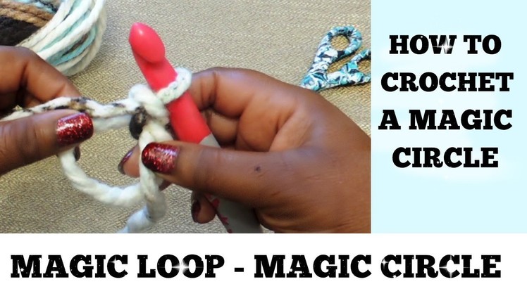 HOW TO MAKE A CROCHET  MAGIC CIRCLE (MAGIC RING)