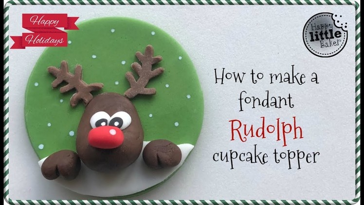 How to make a fondant Rudolph cupcake topper