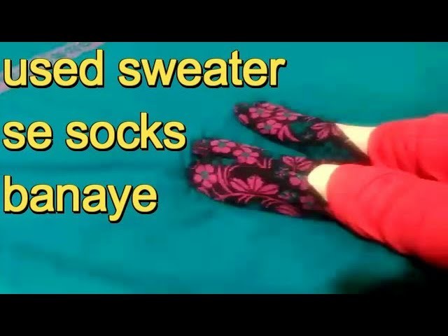 How to make socks from old used sweater tutorial