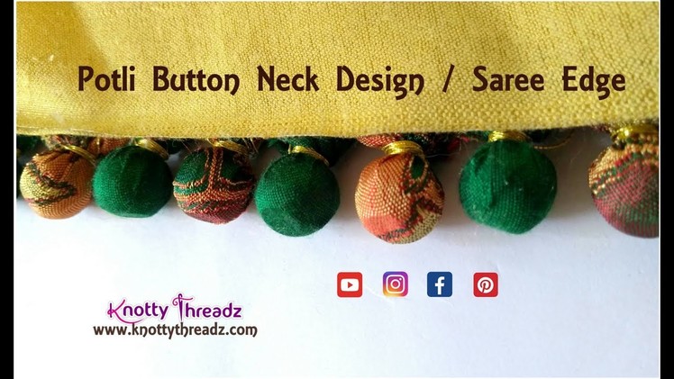 How to Stitch Potli Button Neck Design | Beaded Saree Pallu Edge | Sleeves | www.knottythreadz.com