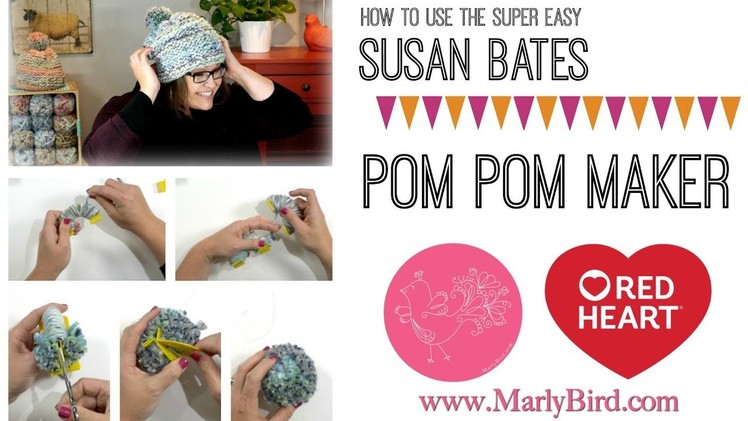 How to use the Easy Wrap Susan Bates Pom Pom Maker for GREAT pom poms