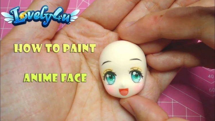 Lovely4u | VO71 | How to paint anime face on clay| DIY|Clay Figure Tutorial