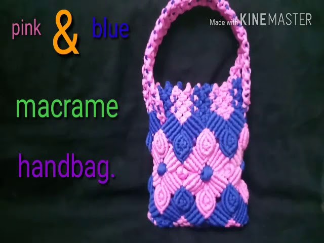 (Part 1)  DIY  tutorial macrame pink and blue handbag.