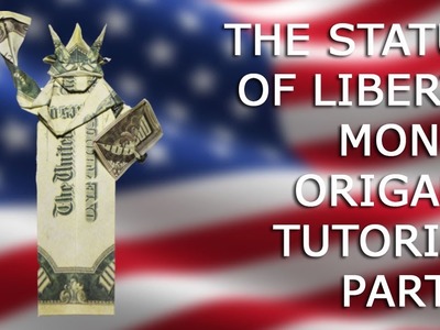 PART 1 The Statue of Liberty Money Origami Dollar Big Tutorial DIY Folded