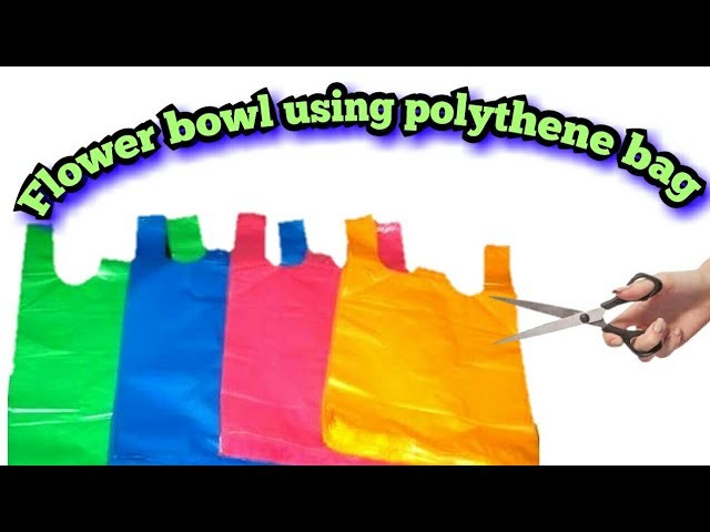 Polythene bag craft:what we can make using polythene carry bag- easy wasy to reuse carry bag (hindi)