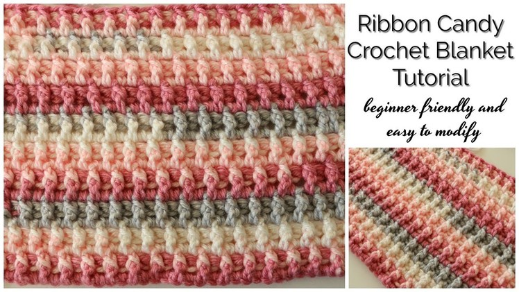 Ribbon Candy Crochet Blanket Tutorial - Beginner Friendly