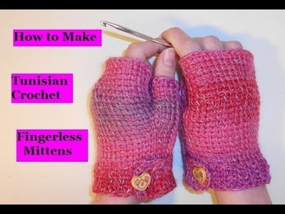 Tunisian Crochet Fingerless Mittens Tutorial