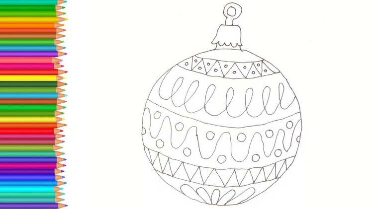 Christmas Ornaments Coloring Pages | Drawing for Kids | How to Draw New Year's Decoration