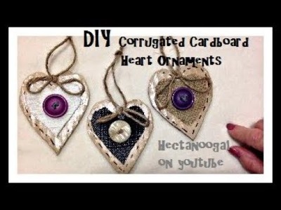 DIY- Rustic Heart Ornaments, recycled corrugated cardboard, Christmas Ornament, paper crafts