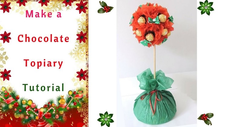 How to make a Candy Tree or 'ChocolaTopiary' : Tutorial