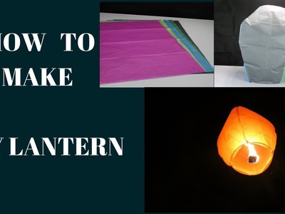 How to make A sky lantern at home with kite paper I DIY PROJECT (complete tutorial)