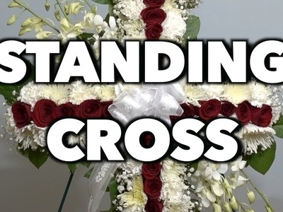 How to make a standing cross arrangement