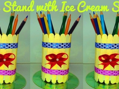 HOW TO MAKE PEN STAND USING ICE CREAM STICK