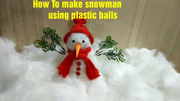 How to make snowman using plastic balls