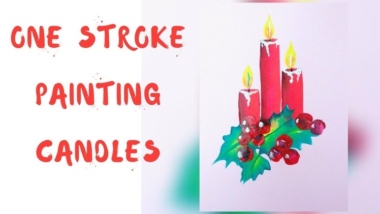 How to paint  Christmas candle | Christmas Painting series | simple and easy | one stroke technique