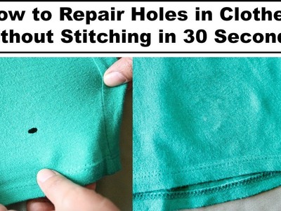 How to Repair Holes in Clothes Without Stitching, Using an Iron in 30 Seconds