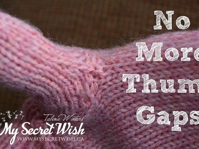 No More Thumb Gaps! 5-in-1 Pickup Knitting Tutorial