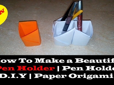 Pen Holder Paper Origami| How To Form a Beautiful Pen Holder | Origami Pencil Holder DIY |
