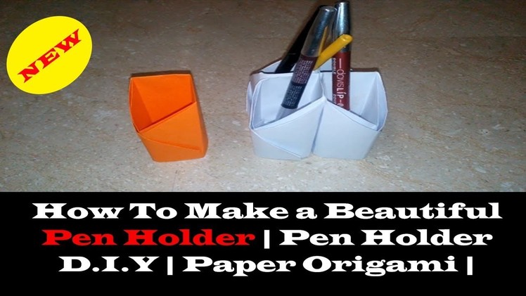 Pen Holder Paper Origami| How To Form a Beautiful Pen Holder | Origami Pencil Holder DIY |