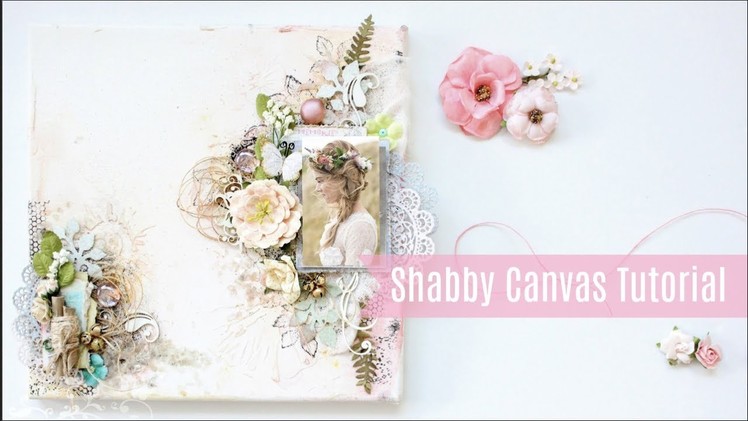 Shabby Chic Mixed Media Canvas Tutorial with Subtitles |Easy | How To Do