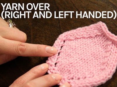 Yarn Over (Right and Left Handed) Increase Tutorial | Aurora Sisneros Craftsy Knitting