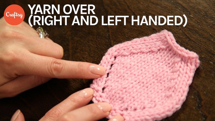 Yarn Over (Right and Left Handed) Increase Tutorial | Aurora Sisneros Craftsy Knitting