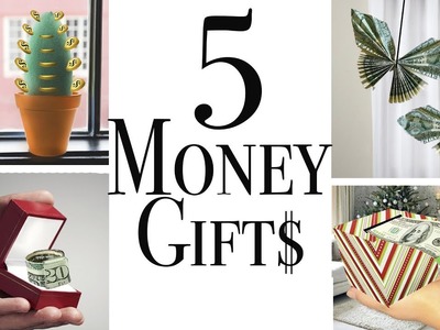 5 Money gifts - EASY DIY