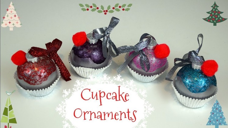 DIY CUPCAKE CHRISTMAS ORNAMENTS