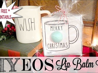 DIY EOS Lip Balm Gift Idea | FREE PRINTABLE