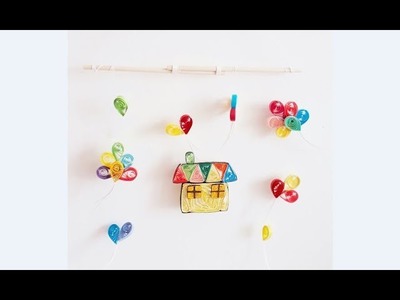 DIY Paper Quilling Wall decoration 8. quilling wall mobile. Quilling balloon & house