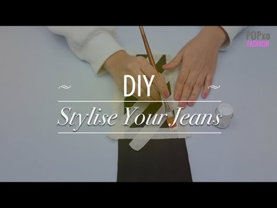 DIY: Stylise Your Jeans - POPxo Fashion