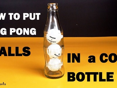 How to Trick to Get Ping Pong  balls in Coca-Cola Bottle! Cool for Decoration!