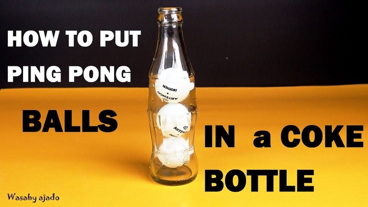 How to Trick to Get Ping Pong  balls in Coca-Cola Bottle! Cool for Decoration!