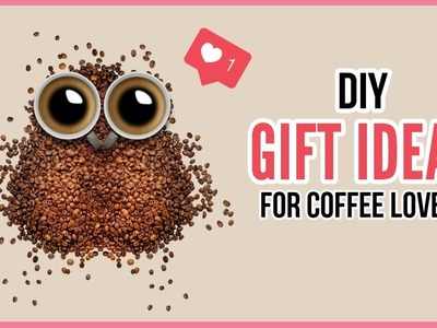 Perfect DIY Christmas & Birthday Gifts For Every Caffeine Addict. Coffee Lover In Your Life ☕