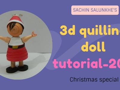 3d Quilling little girl doll.  christmas special tutorial 2017