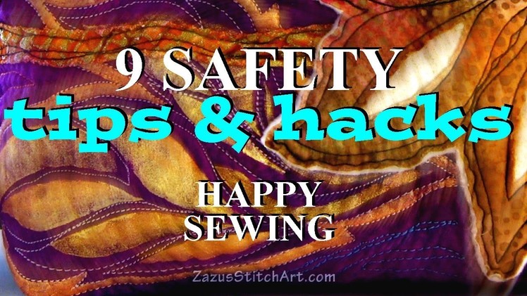 9 Safety Tips & Hacks for Happy Sewing | Zazu's Tutorials