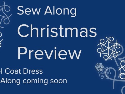 AK Sewing for Beginners - A Christmas  Sew Along Preview
