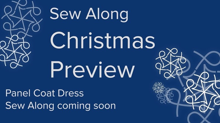 AK Sewing for Beginners - A Christmas  Sew Along Preview