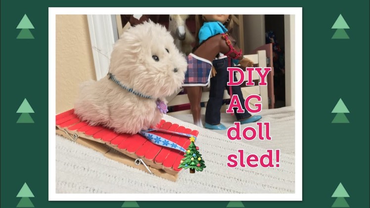 DIY AG doll Sled!!