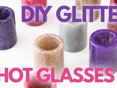 DIY Glitter Shot Glasses