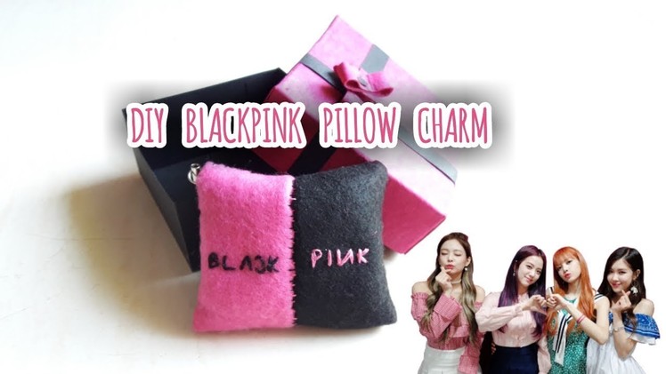 DIY K-Pop Blackpink Pillow charm & Gift Box [Easy & Handmade] | Dongne Chingu | #blinkMe
