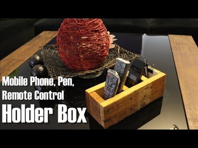 DIY - Mobile Phone, Pen, Remote Control HOLDER BOX
