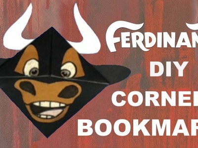 FERDINAND Bookmark Corner - Origami - (animated movie inspired)