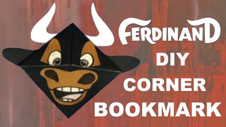 FERDINAND Bookmark Corner - Origami - (animated movie inspired)