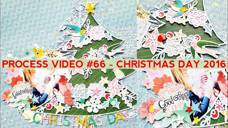 Process Video #66 - Christmas Day 2016