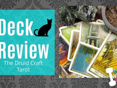 The Druid Craft Tarot + Review