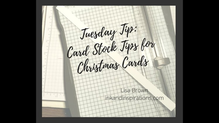 Tuesday Tip- Card Stock Tips for Your Christmas Cards