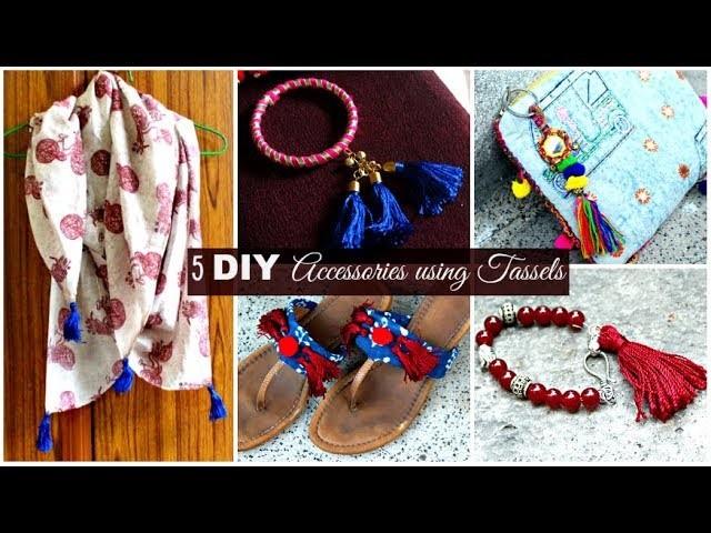 5 DIY Accessories Using Tassels | Buddha Bracelet, Scarf, Tassels Bangles, Ethnic Flats, Bag Charm