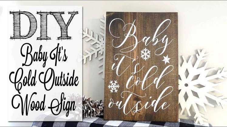 DIY Baby It's Cold Outside Wood Sign
